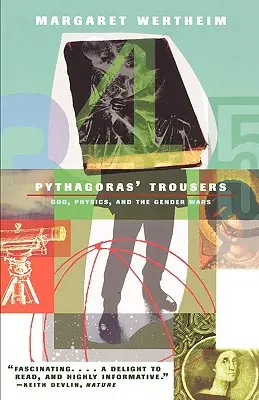 Pytagorove nohavice: Boh, fyzika a rodová vojna - Pythagoras's Trousers: God, Physics, and the Gender War