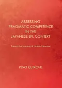 Hodnotenie pragmatickej kompetencie v japonskom kontexte Efl: K učeniu sa o reakciách poslucháčov - Assessing Pragmatic Competence in the Japanese Efl Context: Towards the Learning of Listener Responses