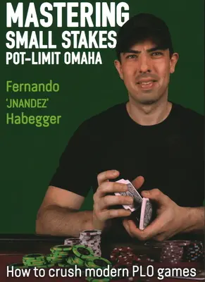 Zvládnutie hry Pot-Limit Omaha s malými stávkami: Ako rozdrviť moderné hry PLO - Mastering Small Stakes Pot-Limit Omaha: How to Crush Modern PLO Games