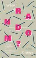Čo je náhoda?: Náhoda a poriadok v matematike a živote - What Is Random?: Chance and Order in Mathematics and Life