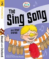 Čítajte s Oxfordom: Stage 2: Biff, Chip and Kipper: The Sing Song and Other Stories: The Sing Song and Other Stories: The Sing Song and Other Stories: The Sing Song and Other Stories - Read with Oxford: Stage 2: Biff, Chip and Kipper: The Sing Song and Other Stories