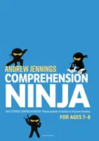 Comprehension Ninja for Ages 7-8: Non-Fiction - pracovné listy na porozumenie pre 3. ročník - Comprehension Ninja for Ages 7-8: Non-Fiction - Comprehension worksheets for Year 3