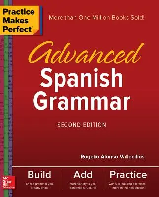 Prax robí majstra: Španielska gramatika pre pokročilých, druhé vydanie - Practice Makes Perfect: Advanced Spanish Grammar, Second Edition