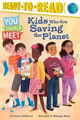 Deti, ktoré zachraňujú planétu: Pripravené na čítanie 3. stupeň (Ready-To-Read Level 3) - Kids Who Are Saving the Planet: Ready-To-Read Level 3