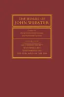 Diela Johna Webstera: Westward Ho, Northward Ho, the Fair Maid of the Inn: Sir Thomas Wyatt, Westward Ho, Northward H - The Works of John Webster: Volume 4, Sir Thomas Wyatt, Westward Ho, Northward Ho, the Fair Maid of the Inn: Sir Thomas Wyatt, Westward Ho, Northward H