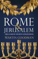 Rím a Jeruzalem - Stret starovekých civilizácií - Rome and Jerusalem - The Clash of Ancient Civilizations