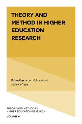 Teória a metóda vo výskume vysokoškolského vzdelávania - Theory and Method in Higher Education Research