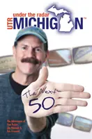 Michigan pod radarom: Ďalších 50 - Under the Radar Michigan: The Next 50