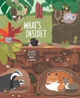 Čo je vo vnútri? Objavte tajný svet zvierat - What's Inside?: Discover the Secret World of Animals