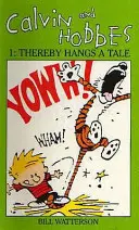 Calvin a Hobbes 1. diel `A' - Séria Calvin a Hobbes: Týmto sa zavesí chvost - Calvin And Hobbes Volume 1 `A' - The Calvin & Hobbes Series: Thereby Hangs a Tail