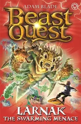 Beast Quest: Larnak the Swarming Menace: Séria 22 Kniha 2 - Beast Quest: Larnak the Swarming Menace: Series 22 Book 2