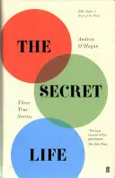 Tajný život - tri skutočné príbehy - Secret Life - Three True Stories