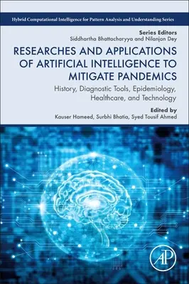 Výskumy a aplikácie umelej inteligencie na zmiernenie pandémií: história, diagnostické nástroje, epidemiológia, zdravotná starostlivosť a technológie - Researches and Applications of Artificial Intelligence to Mitigate Pandemics: History, Diagnostic Tools, Epidemiology, Healthcare, and Technology