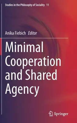 Minimálna spolupráca a zdieľaná agentúra - Minimal Cooperation and Shared Agency