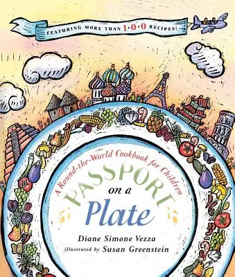 Pas na tanieri: Kuchárska kniha pre deti: cesta okolo sveta - Passport on a Plate: A Round-The-World Cookbook for Children