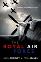 Kráľovské letectvo: Prvých sto rokov - The Royal Air Force: The First One Hundred Years