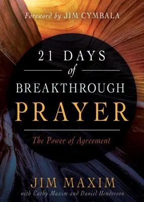 21 dní prelomovej modlitby: Sila dohody - 21 Days of Breakthrough Prayer: The Power of Agreement
