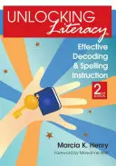 Odomykanie gramotnosti: Efektívna výučba dekódovania a pravopisu, druhé vydanie - Unlocking Literacy: Effective Decoding and Spelling Instruction, Second Edition