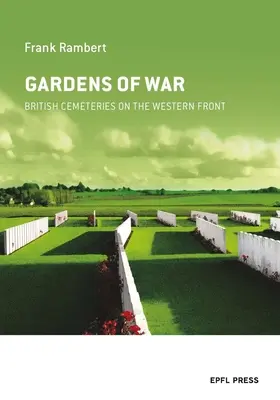 Vojnové záhrady: Britské cintoríny na západnom fronte - Gardens of War: British Cemeteries on the Western Front