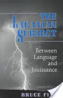 Lacanovský subjekt: Medzi jazykom a jouissance - The Lacanian Subject: Between Language and Jouissance