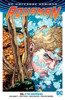 Aquaman, zväzok 1: The Drowning (Rebirth) - Aquaman, Volume 1: The Drowning (Rebirth)