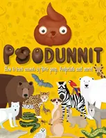 Poďme si pospomínať: Ako sledovať zvieratá podľa ich výkalov, stôp a ďalších vecí! - Poodunnit: How to Track Animals by Their Poop, Footprints and More!