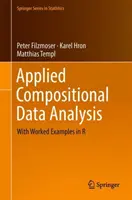 Aplikovaná analýza kompozičných údajov: S praktickými príkladmi v jazyku R - Applied Compositional Data Analysis: With Worked Examples in R
