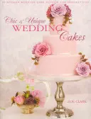 Elegantné a jedinečné svadobné torty - 30 moderných návrhov tort a inšpirácií z vintage. - Chic & Unique Wedding Cakes - 30 Modern Cake Designs and Inspirations