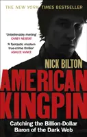 Americký Kingpin - Chytanie miliardového baróna temnej siete - American Kingpin - Catching the Billion-Dollar Baron of the Dark Web