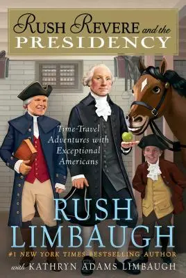 Rush Revere a predsedníctvo, 5 - Rush Revere and the Presidency, 5