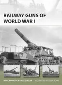 Železničné zbrane prvej svetovej vojny - Railway Guns of World War I