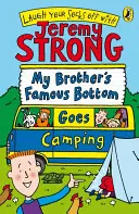 Slávny spodok môjho brata ide táboriť - My Brother's Famous Bottom Goes Camping
