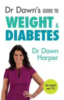 Sprievodca Dr. Dawn pre váhu a cukrovku - Dr Dawn's Guide to Weight & Diabetes