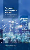 Hľadanie demokratickej obnovy - Politika konzultácií v Británii a Austrálii - Search for Democratic Renewal - The Politics of Consultation in Britain and Australia