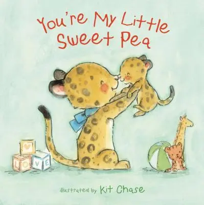 Ty si môj malý sladký hrášok - You're My Little Sweet Pea