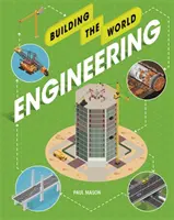 Stavba sveta: Inžinierstvo - Building the World: Engineering