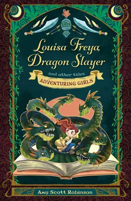 Louisa Freya, Drakobijkyňa: A iné príbehy - Louisa Freya, Dragon Slayer: And Other Tales