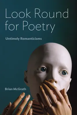 Look Round for Poetry: Nečasový romantizmus - Look Round for Poetry: Untimely Romanticisms