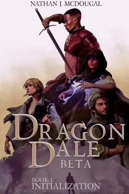 Drak Dale Beta: Inicializácia knihy 1 - Dragon Dale Beta: Book 1 Initialization