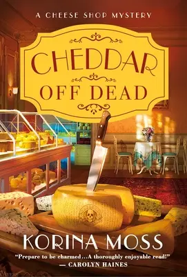 Mŕtvy bez čedaru: Záhada obchodu so syrom - Cheddar Off Dead: A Cheese Shop Mystery