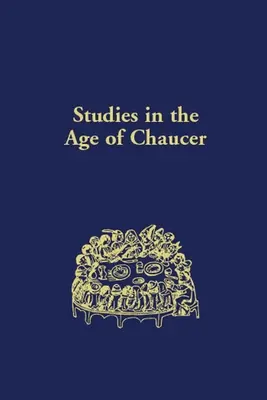 Štúdie v Chaucerovom veku: Zväzok 43 - Studies in the Age of Chaucer: Volume 43