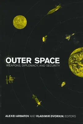 Vesmír: Zbrane, diplomacia a bezpečnosť - Outer Space: Weapons, Diplomacy, and Security