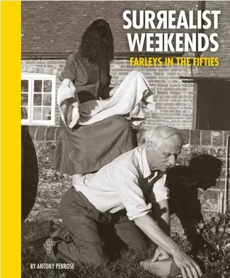 Surrealistické víkendy: Farleys v päťdesiatych rokoch - Surrealist Weekends: Farleys in the Fifties