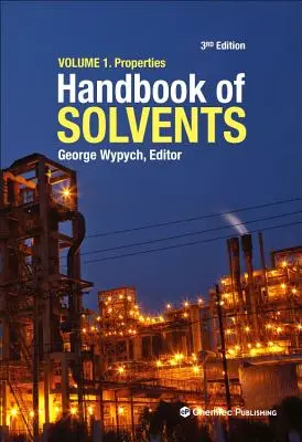Príručka rozpúšťadiel, zväzok 1: Zväzok 1: Vlastnosti - Handbook of Solvents, Volume 1: Volume 1: Properties