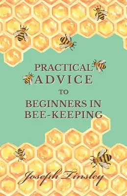 Praktické rady pre začínajúcich včelárov - Practical Advice to Beginners in Bee-Keeping
