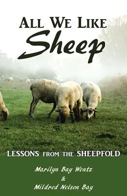 Všetci sme ako ovce: Lekcie z ovčinca - All We Like Sheep: Lessons from the Sheepfold
