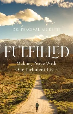Splnené: Vydanie knihy: Uzavrieť mier s naším búrlivým životom - Fulfilled: Making Peace With Our Turbulent Lives