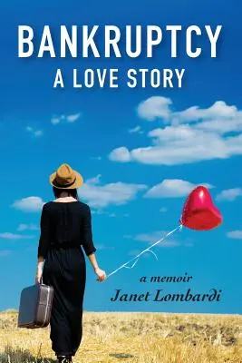 Úpadok: A Love Story: A Love Story - Bankruptcy: A Love Story