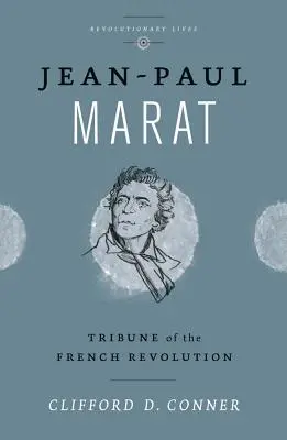Jean Paul Marat: Marat: tribún Francúzskej revolúcie - Jean Paul Marat: Tribune of the French Revolution