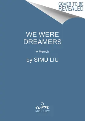 Boli sme snílkovia: Príbeh o pôvode prisťahovaleckého superhrdinu - We Were Dreamers: An Immigrant Superhero Origin Story